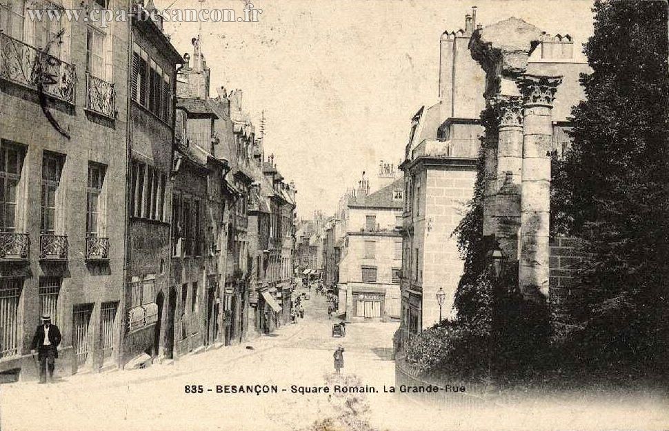 835 - BESANÇON - Square Romain. La Grande-Rue